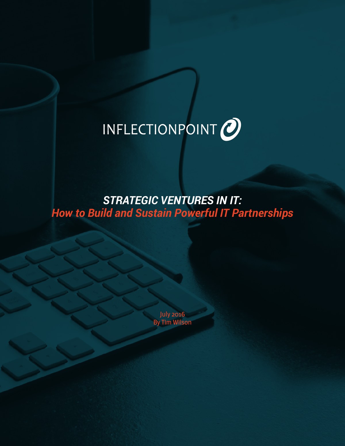 Cover of the Strategic Ventures in IT: How to Build and Sustain Powerful IT Partnerships report